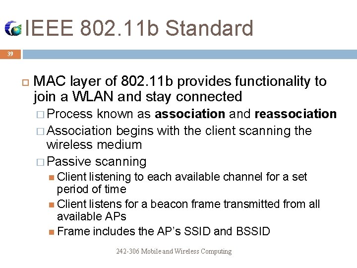 IEEE 802. 11 b Standard 39 MAC layer of 802. 11 b provides functionality