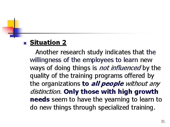 n Situation 2 Another research study indicates that the willingness of the employees to