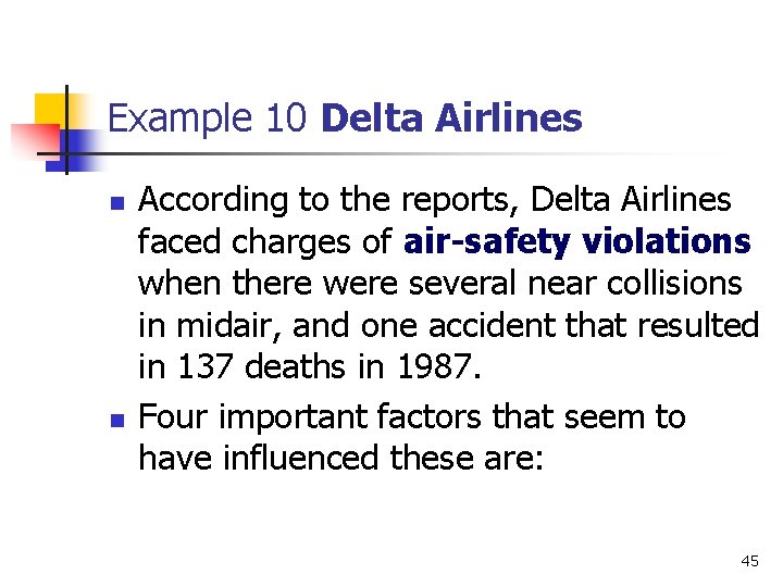 Example 10 Delta Airlines n n According to the reports, Delta Airlines faced charges