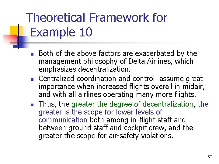 Theoretical Framework for Example 10 n n n Both of the above factors are