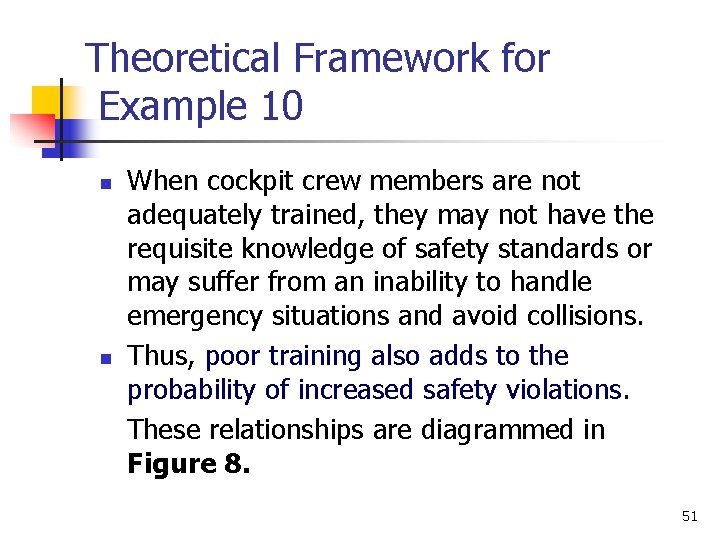 Theoretical Framework for Example 10 n n When cockpit crew members are not adequately