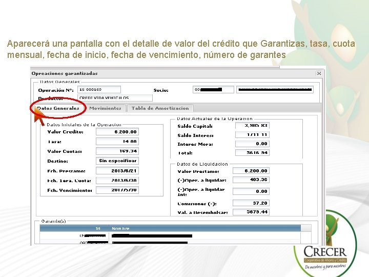 Aparecerá una pantalla con el detalle de valor del crédito que Garantizas, tasa, cuota
