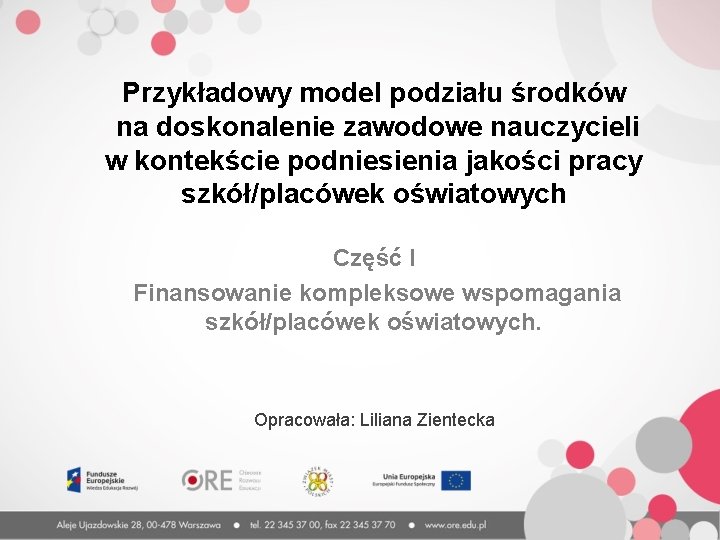 Przykładowy model podziału środków na doskonalenie zawodowe nauczycieli w kontekście podniesienia jakości pracy szkół/placówek