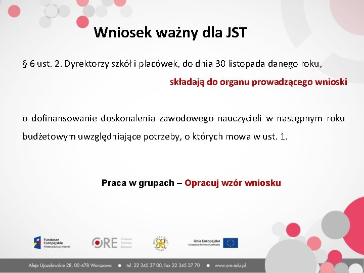 Wniosek ważny dla JST § 6 ust. 2. Dyrektorzy szkół i placówek, do dnia