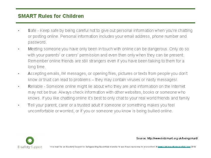 SMART Rules for Children • Safe - Keep safe by being careful not to