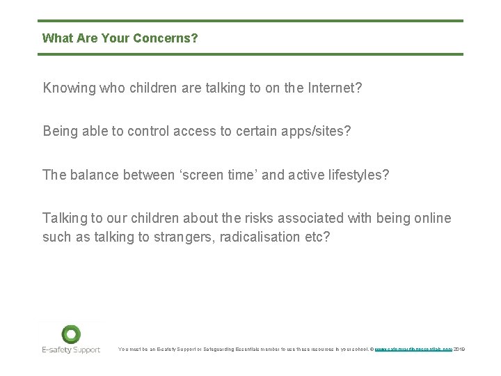 What Are Your Concerns? Knowing who children are talking to on the Internet? Being