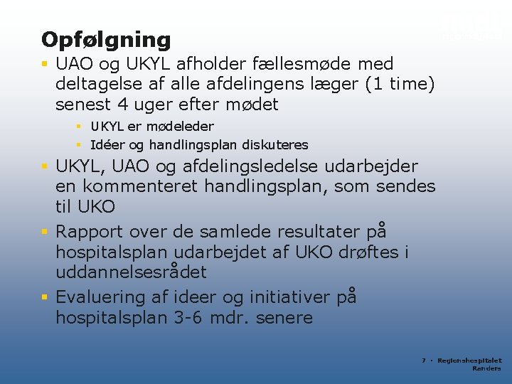 Opfølgning § UAO og UKYL afholder fællesmøde med deltagelse af alle afdelingens læger (1