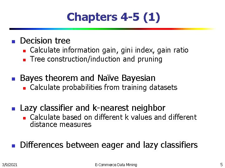 Chapters 4 -5 (1) n Decision tree n n n Bayes theorem and Naïve Chapters 4 -5 (1) n Decision tree n n n Bayes theorem and Naïve