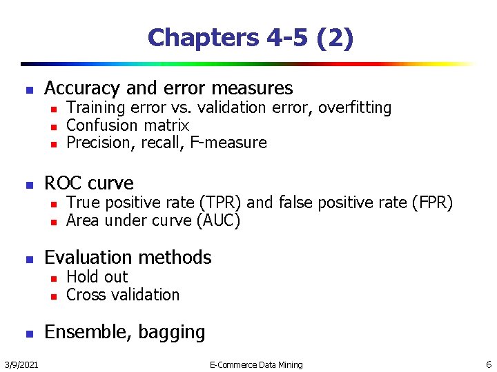 Chapters 4 -5 (2) n Accuracy and error measures n n ROC curve n Chapters 4 -5 (2) n Accuracy and error measures n n ROC curve n