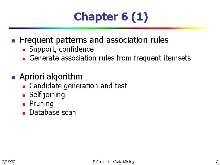 Chapter 6 (1) n Frequent patterns and association rules n n n Apriori algorithm Chapter 6 (1) n Frequent patterns and association rules n n n Apriori algorithm
