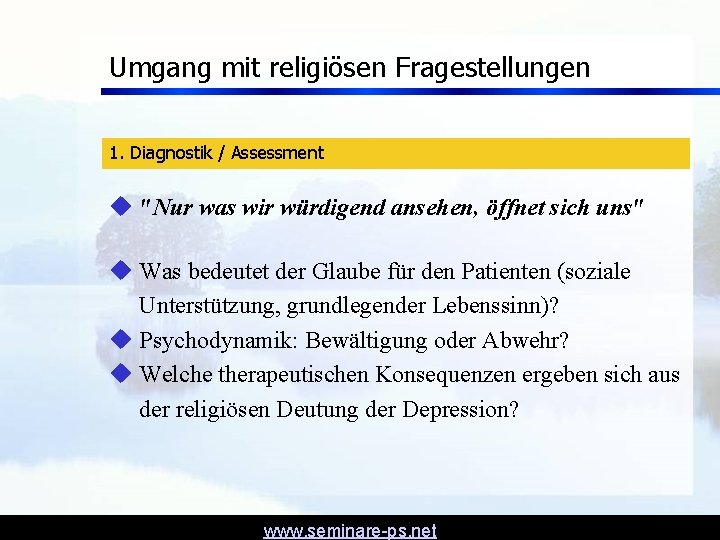 Umgang mit religiösen Fragestellungen 1. Diagnostik / Assessment u "Nur was wir würdigend ansehen, Umgang mit religiösen Fragestellungen 1. Diagnostik / Assessment u "Nur was wir würdigend ansehen,