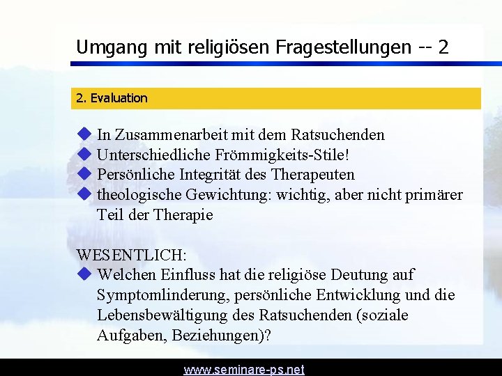 Umgang mit religiösen Fragestellungen -- 2 2. Evaluation u In Zusammenarbeit mit dem Ratsuchenden Umgang mit religiösen Fragestellungen -- 2 2. Evaluation u In Zusammenarbeit mit dem Ratsuchenden