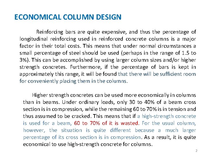 ECONOMICAL COLUMN DESIGN Reinforcing bars are quite expensive, and thus the percentage of longitudinal