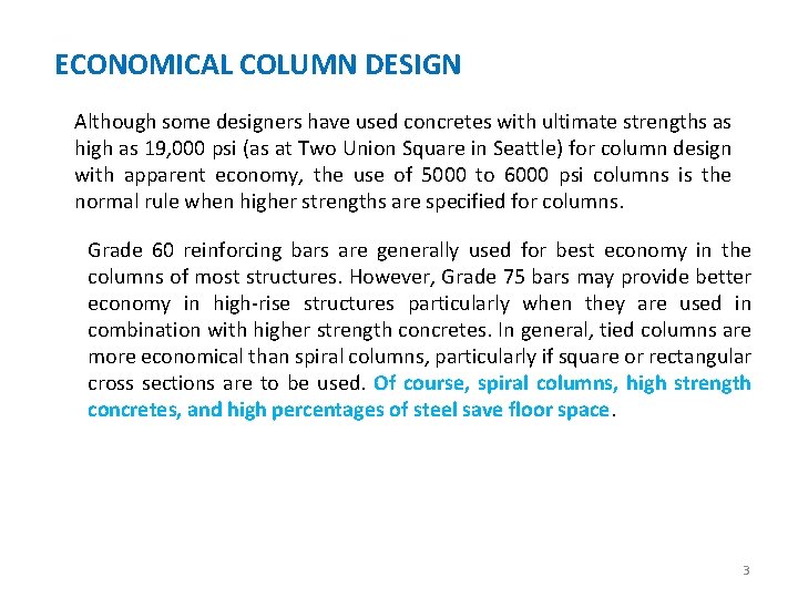 ECONOMICAL COLUMN DESIGN Although some designers have used concretes with ultimate strengths as high