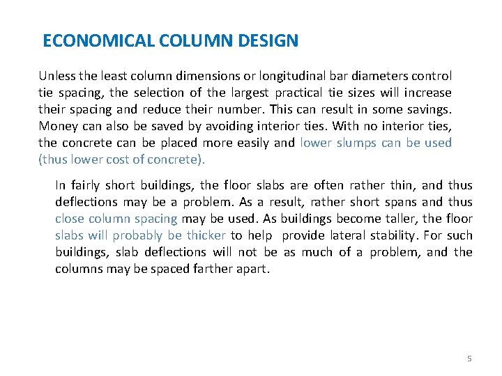 ECONOMICAL COLUMN DESIGN Unless the least column dimensions or longitudinal bar diameters control tie