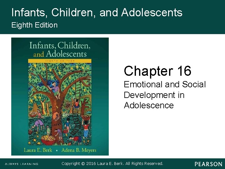 Infants, Children, and Adolescents Eighth Edition Chapter 16 Emotional and Social Development in Adolescence