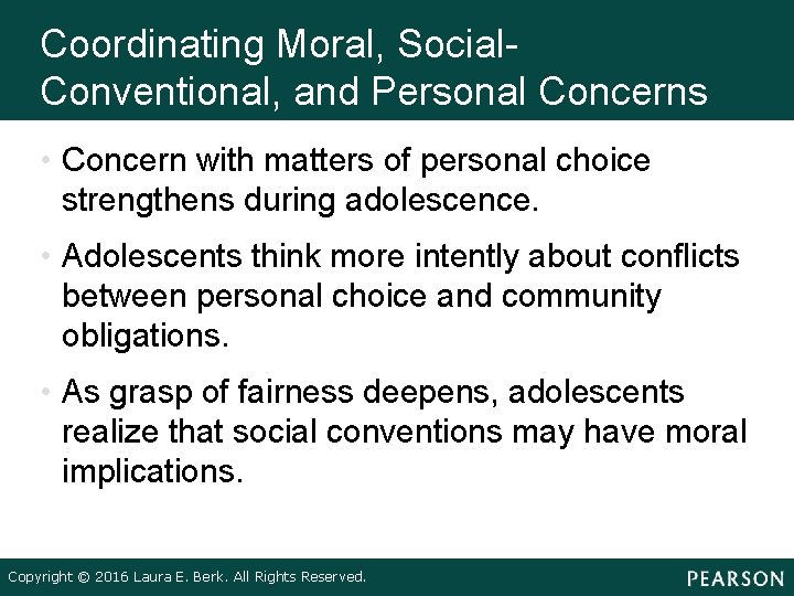 Coordinating Moral, Social. Conventional, and Personal Concerns • Concern with matters of personal choice
