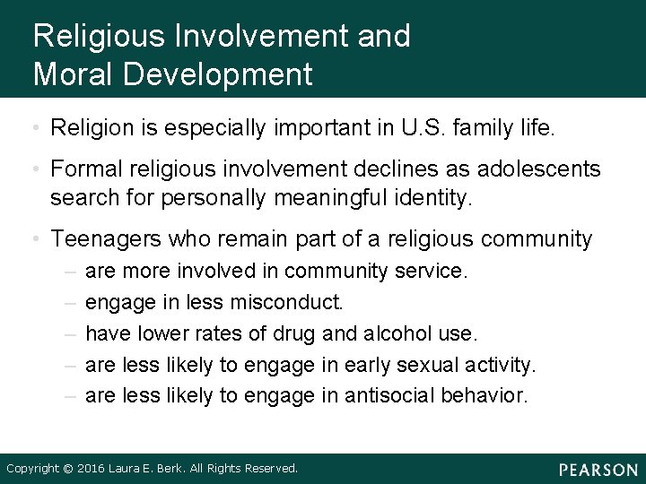 Religious Involvement and Moral Development • Religion is especially important in U. S. family