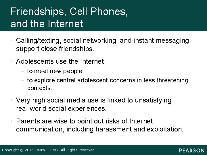 Friendships, Cell Phones, and the Internet • Calling/texting, social networking, and instant messaging support