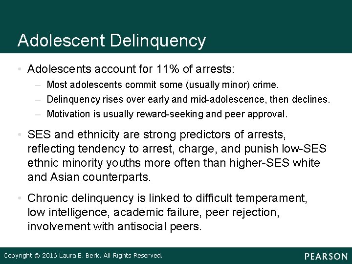 Adolescent Delinquency • Adolescents account for 11% of arrests: – Most adolescents commit some