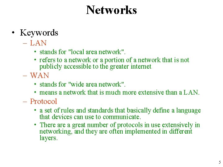 Networks • Keywords – LAN • stands for "local area network". • refers to