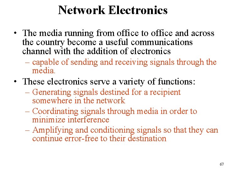 Network Electronics • The media running from office to office and across the country