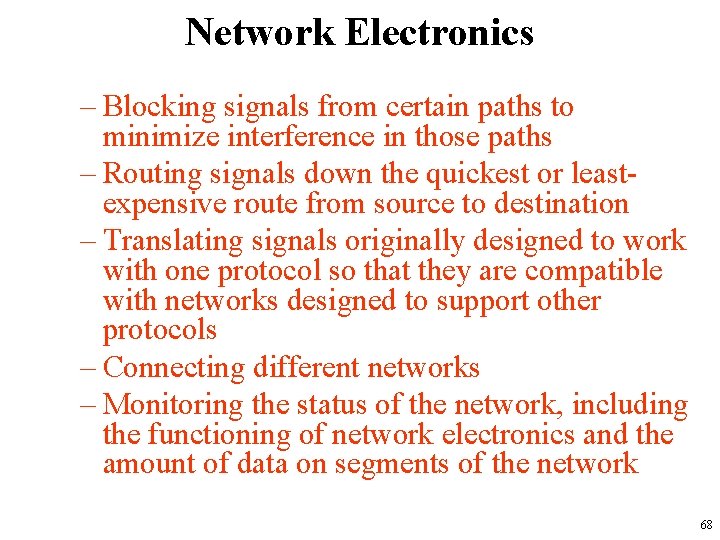Network Electronics – Blocking signals from certain paths to minimize interference in those paths