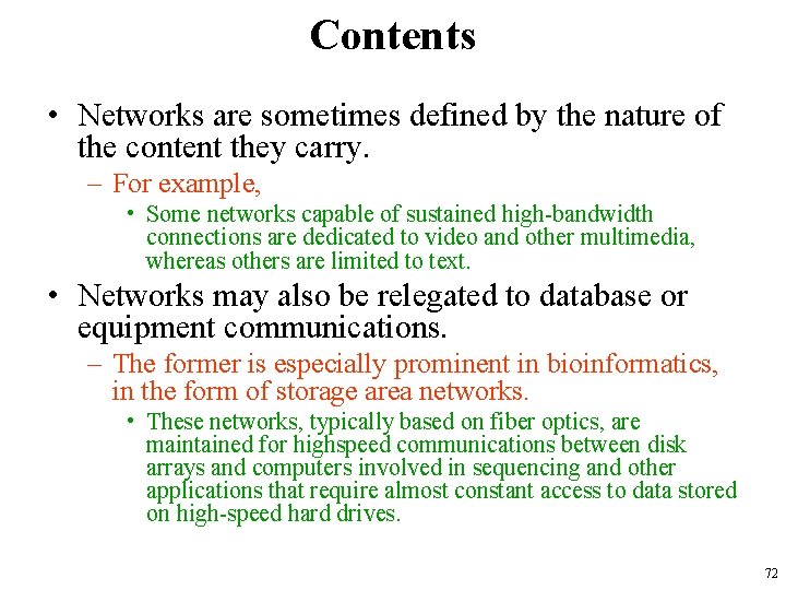 Contents • Networks are sometimes defined by the nature of the content they carry.