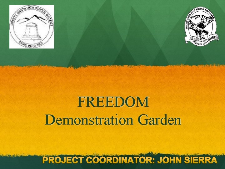 FREEDOM Demonstration Garden 