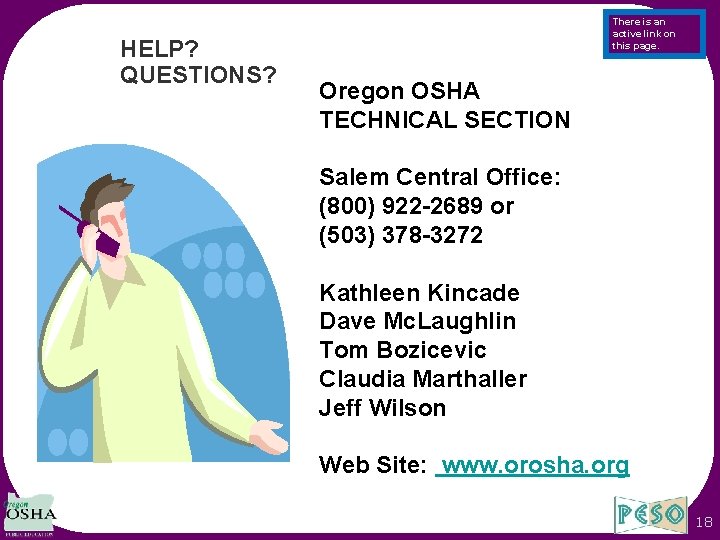 HELP? QUESTIONS? There is an active link on this page. Oregon OSHA TECHNICAL SECTION
