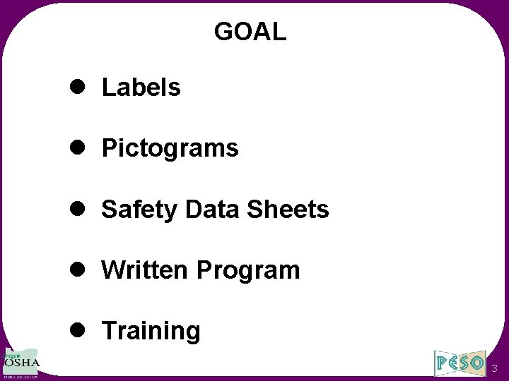 GOAL Labels Pictograms Safety Data Sheets Written Program Training 3 