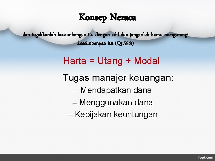 Konsep Neraca dan tegakkanlah keseimbangan itu dengan adil dan janganlah kamu mengurangi keseimbangan itu