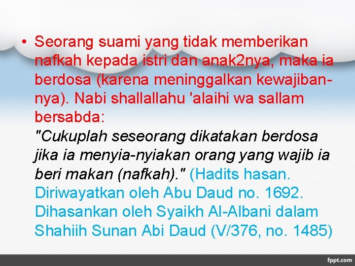  • Seorang suami yang tidak memberikan nafkah kepada istri dan anak 2 nya,