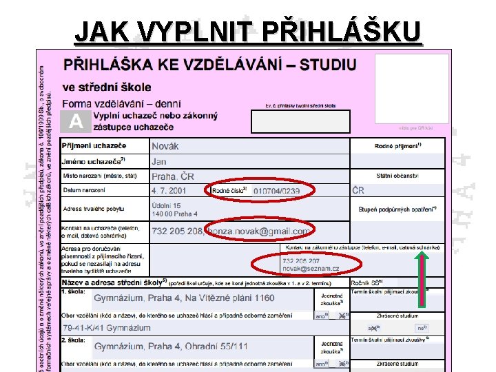 JAK VYPLNIT PŘIHLÁŠKU 