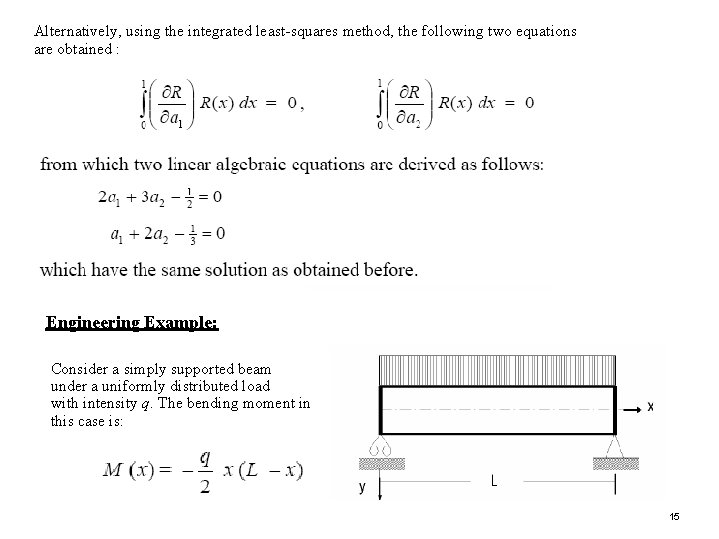 Alternatively, using the integrated least-squares method, the following two equations are obtained : Engineering