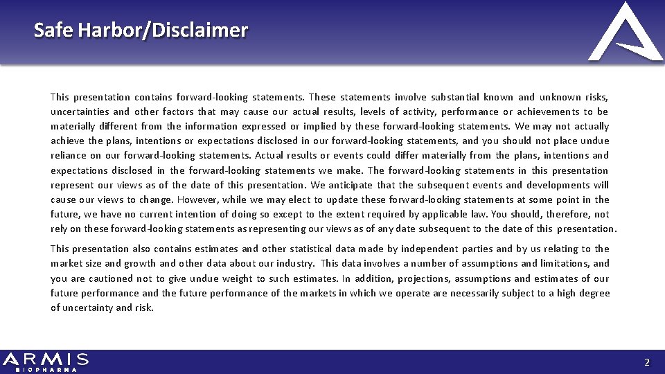 Safe Harbor/Disclaimer This presentation contains forward‐looking statements. These statements involve substantial known and unknown