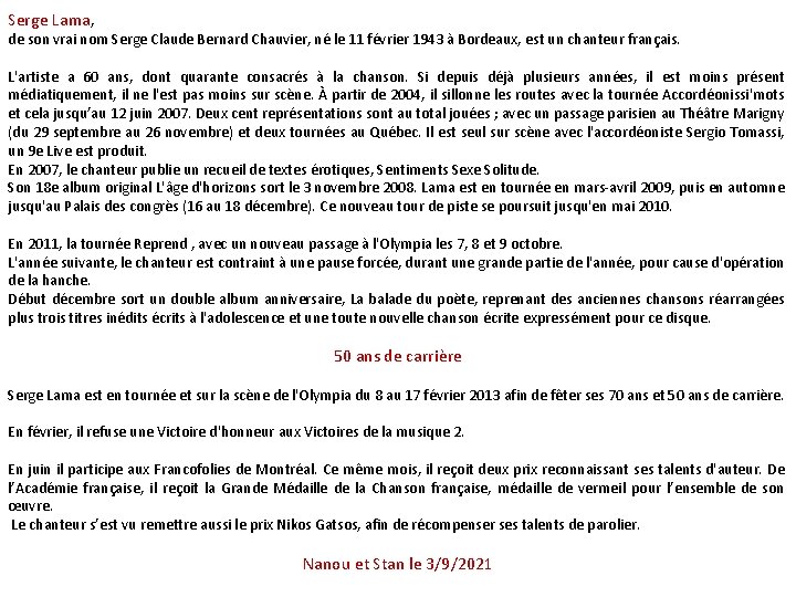 Serge Lama, de son vrai nom Serge Claude Bernard Chauvier, né le 11 février