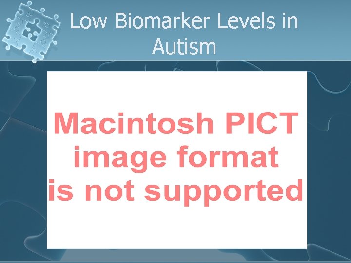 Low Biomarker Levels in Autism 