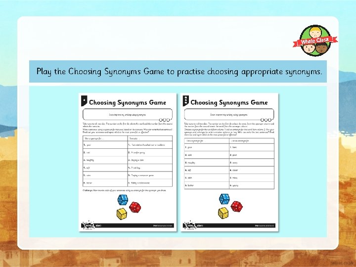 Play the Choosing Synonyms Game to practise choosing appropriate synonyms. 
