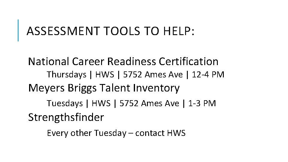 ASSESSMENT TOOLS TO HELP: National Career Readiness Certification Thursdays | HWS | 5752 Ames