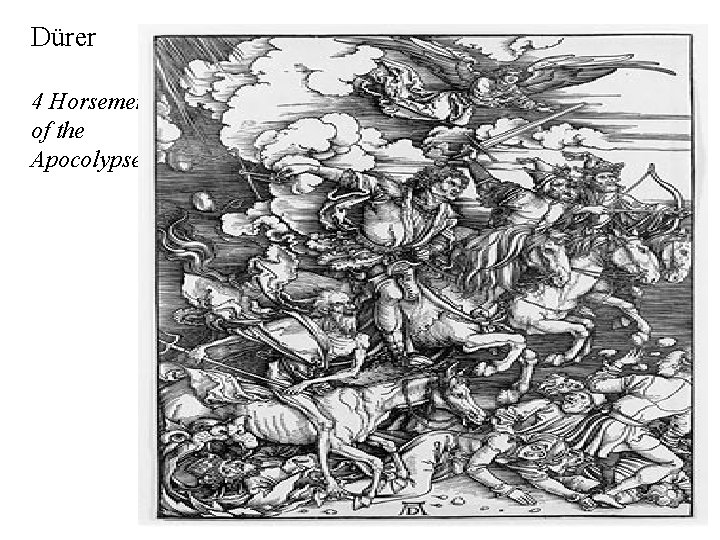 Dürer 4 Horsemen of the Apocolypse 