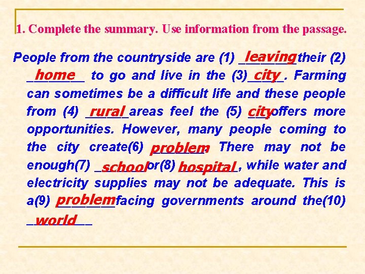 1. Complete the summary. Use information from the passage. leaving People from the countryside