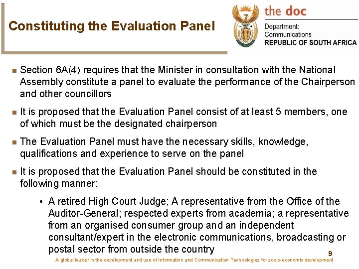 Constituting the Evaluation Panel Section 6 A(4) requires that the Minister in consultation with