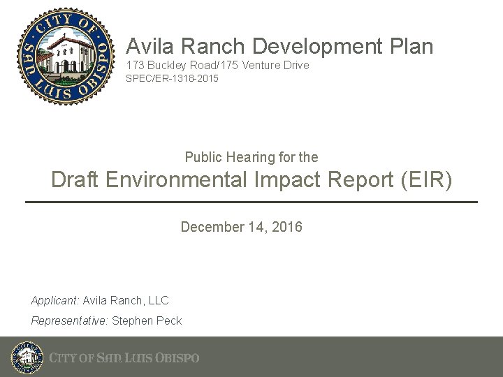 Avila Ranch Development Plan 173 Buckley Road/175 Venture Drive SPEC/ER-1318 -2015 Public Hearing for