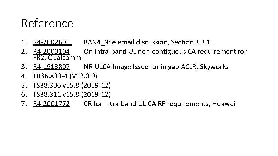 Reference 1. R 4 -2002691 RAN 4_94 e email discussion, Section 3. 3. 1