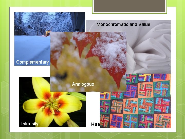 Monochromatic and Value Complementary colors Analogous Intensity Hue 