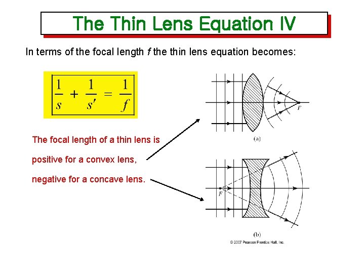The Thin Lens Equation IV In terms of the focal length f the thin The Thin Lens Equation IV In terms of the focal length f the thin