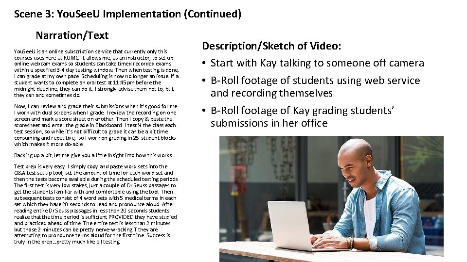 Scene 3: You. See. U Implementation (Continued) Narration/Text You. See. U is an online