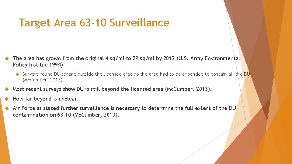 Target Area 63 -10 Surveillance The area has grown from the original 4 sq/mi