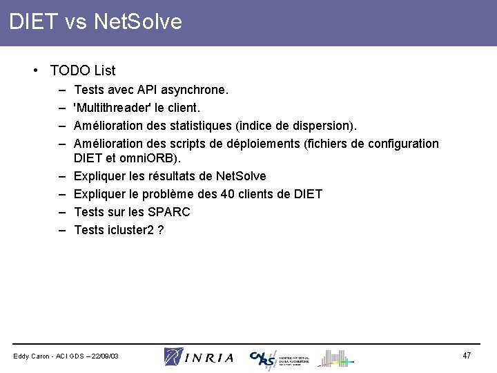 DIET vs Net. Solve • TODO List – – – – Tests avec API